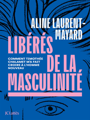 cover image of Libérés de la masculinité